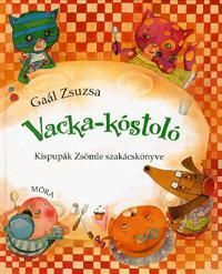 Vacka-kóstoló Kispupák Zsömle szakácskönyve