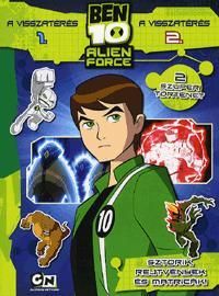 Ben 10 - Alien Force: A visszatérés 1. - A visszat