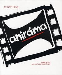 Aniráma Animációs mozgóképtörténet