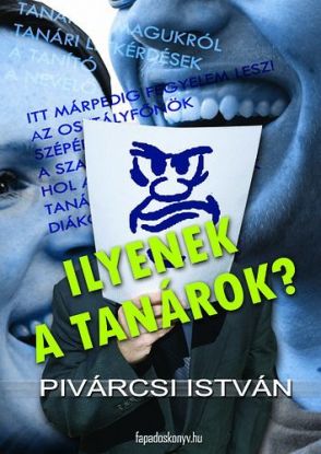 Ilyenek a tanárok?