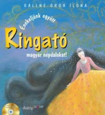 Ringató 2. Énekeljünk együtt magyar népdalokat!