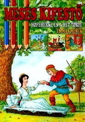Hófehérke és a hét törpe és más mesék - Mesés kifestő