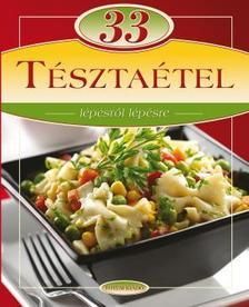33 tésztaétel lépésről lépésre
