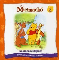 Micimackó: Köszönöm szépen! Bölcs mesék a Százhold