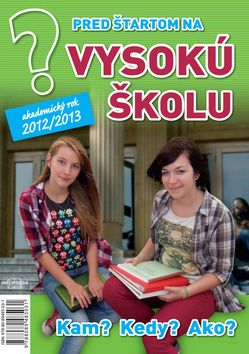 Pred štartom na vysokú školu 2012-2013