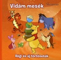 Micimackó: Vidám mesék Régi és új történetek