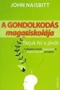A gondolkodás magasiskolája Tárjuk fel a jövőt