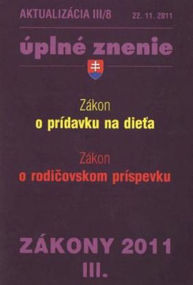 Zákony 2011 III. aktualizácia III 8 - Zákon o prídavku na dieťa