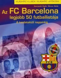 Az FC Barcelona legjobb 50 futballistája A kezdete