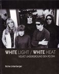 White Light - White Heat