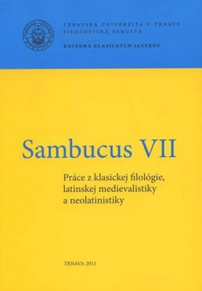 Sambucus VII. - Práce z klasickej filológie, latinskej medievalistiky a neolatinistiky