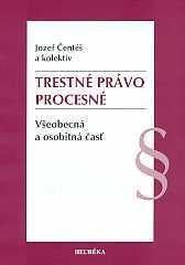 Trestné právo procesné - Všeobecná a osobitná časť