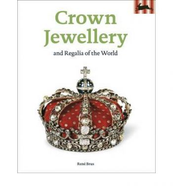 Crown Jewellery and Regalia of the World