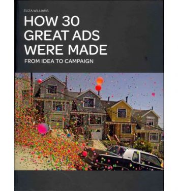 How 30 Great Ads were Made