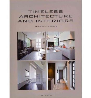 Timeless Architecture and Interiors Yearbook 2012