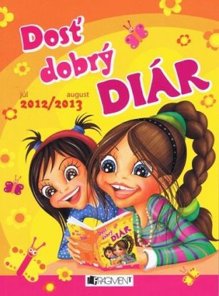 Dosť dobrý diár júl 2012 - august 2013