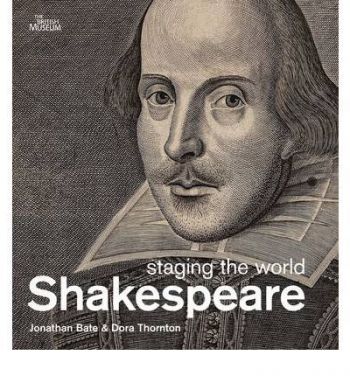 Shakespeare staging the world
