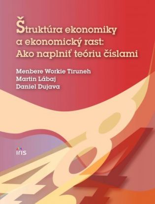 Štruktúra ekonomiky a ekonomický rast: Ako naplniť teóriu číslami