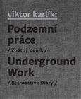 Podzemní práce  Underground Work