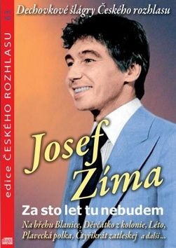 Josef Zíma Za sto let tu nebudem CD