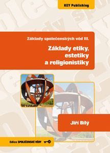 Základy společenských věd III.: Základy etiky, estetiky a religionistiky