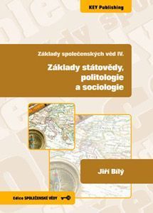 Základy společenských věd IV.: Základy státovědy, politologie a sociologie