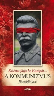 Kísértet járja be Európát... A KOMMUNIZMUS füveskö