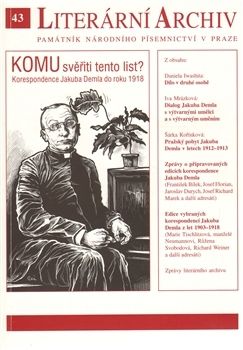 Komu svěřiti tento list? - Korespondence Jakuba Demla do roku 1918