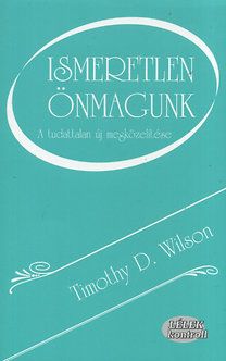 Ismeretlen önmagunk A tudattalan új megközelítése
