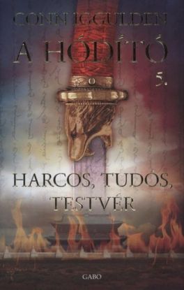 Harcos, tudós, testvér A Hódító 5.