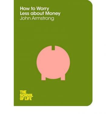 How to Worry Less About Money