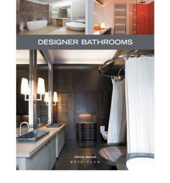 Home Series 18: Designer Bathrooms