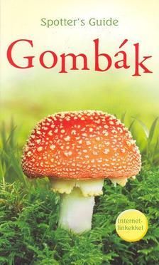 Gombák - Spotter´s Guide