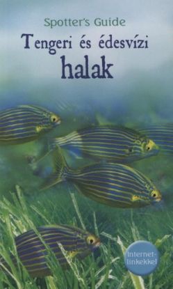 Tengeri és édesvízi halak - Spotter´s Guide