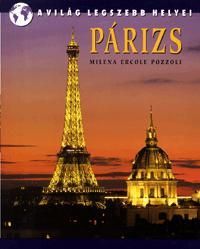 Párizs -  A világ legszebb helyei