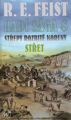 Hadí sága 8 Střety rozbité koruny