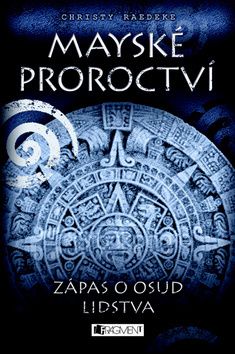Mayské proroctví Zápas o
