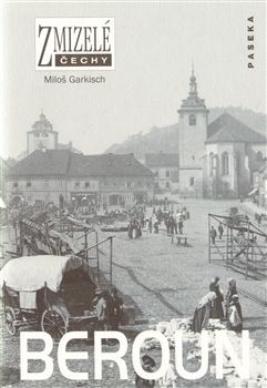 Zmizelé Čechy - Beroun