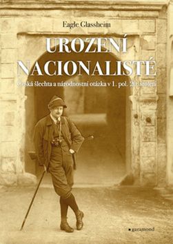Urození nacionalisté, česká šlechta a národnostní otázka