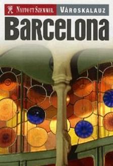 Barcelona - Nyitott szemmel