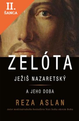 Lacná kniha Zelóta - Ježiš Nazaretský a jeho doba