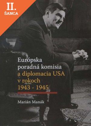 Lacná kniha Európska poradná komisia a diplomácia USA v rokoch 1943-1945