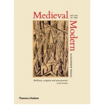 Medieval Modern Art Out of Time