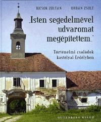Isten segedelmével udvaromat megépítettem - Történ