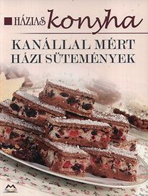 Házias konyha- Kanállal mért sütemények