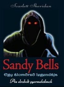 Sandy Bells - Egy álomőrző legendája Az elrabolt g