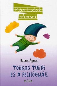 Torkos Turpi és a felhőgyár
