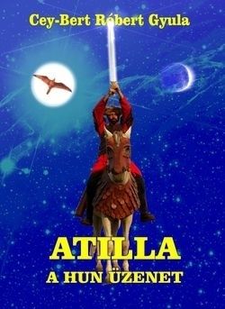 Attila a hun üzenet