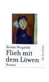 Flieh mit dem Löwen