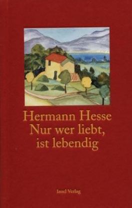 Nur wer liebt, ist lebendig